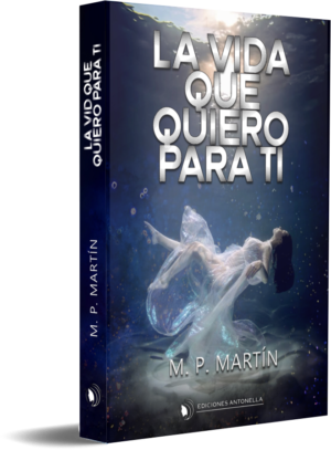 La vida que quiero para tí